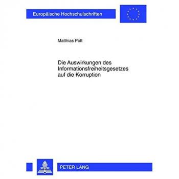 Die Auswirkungen des Informationsfreiheitsgesetzes auf die Korruption