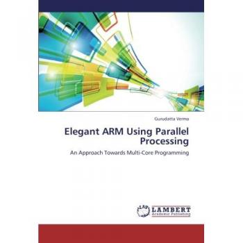 Elegant ARM Using Parallel Processing