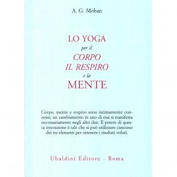 Lo yoga per il corpo, il respiro e la mente