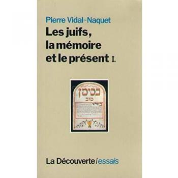 Les Juifs, La Mémoire Et Le Présent