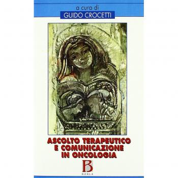 Ascolto terapeutico e comunicazione in oncologia