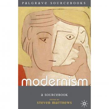 Modernism: A Sourcebook