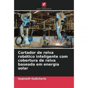 Gadicherla, Gopinath: Cortador de relva robótico inteligente com cobertura de relva baseada em energia solar