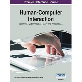Human-Computer Interaction: Concepts, Methodologies, Tools, and Applications, VOL 4