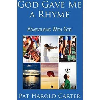 God Gave Me a Rhyme: Adventuring With God