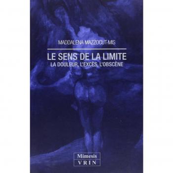Le sens de la limite. La douleur, l'excès, l'obscène