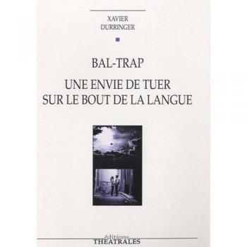 Bal-trap une envie de tuer sur le bout de la langue