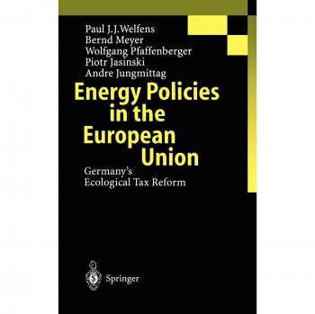 Energy Policies in the European Union: Germany's Ecological Tax Reform