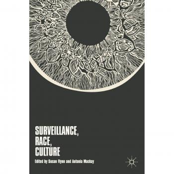 Surveillance, Race, Culture