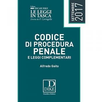 Codice di procedura penale e leggi complementari 2017