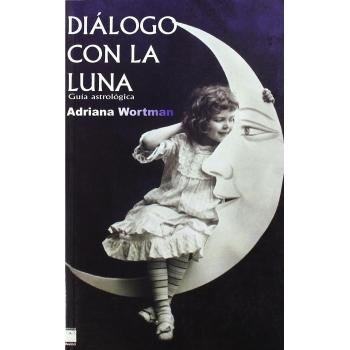 DIALOGO CON LA LUNA GUIA ASTROLOGICA