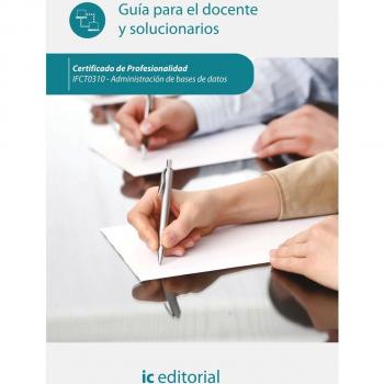 GUIA PARA EL DOCENTE Y SOLUCIONARIOS ADMINISTRACION DE BASES DE DATOS