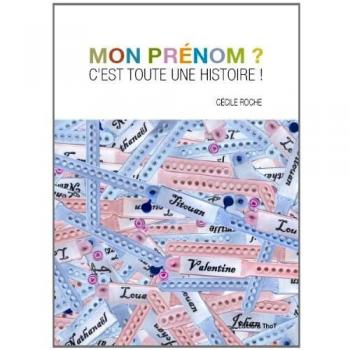 Mon prénom c'est toute une histoire!
