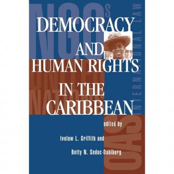 Democracy And Human Rights In The Caribbean by Betty N. SedocDahlberg