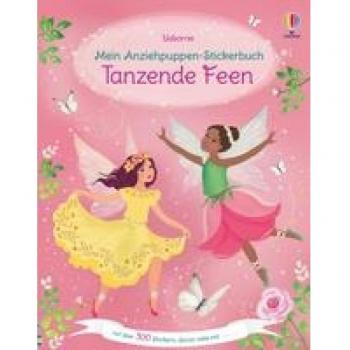 Fiona Watt Mein Anziehpuppen-Stickerbuch: Tanzende Feen: Über 300 Sticker, Davon Viele Mit Glitzer