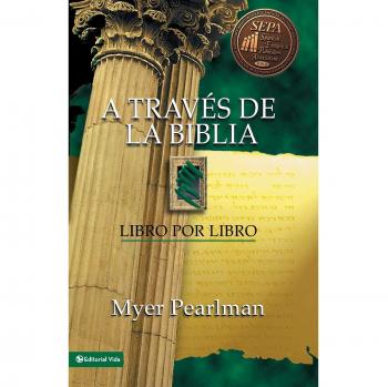 A Través de la Biblia : Libro Por Libro, by Myer Pearlman