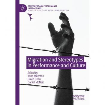 Migration and Stereotypes in Performance and Culture: Contemporary InterActions
