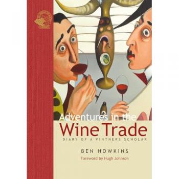 Adventures in the Wine Trade : Diary of a Vintner's Scholar