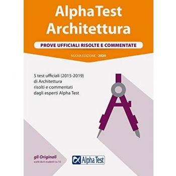 Alpha Test architettura. Prove ufficiali risolte e commentate. 5 test ufficiali