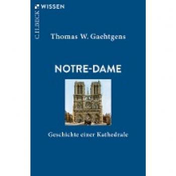 Gaehtgens, Thomas W.: Notre-Dame