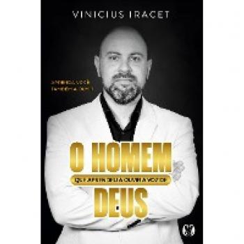 Iracet, Vinicius: O homem que aprendeu a ouvir a voz de Deus