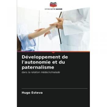 Développement de l'autonomie et du paternalisme: dans la relation médecin/malade