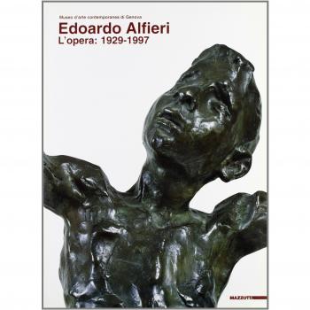 Edoardo Alfieri. L'opera (1929-1997). Catalogo della mostra (Genova, 1998). Ediz. italiana e inglese