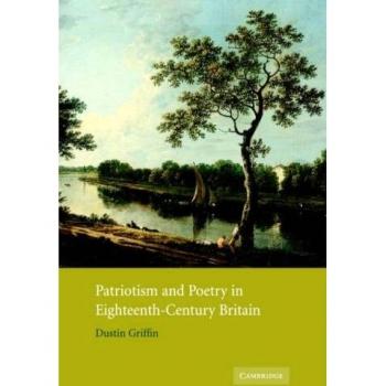 Patriotism And Poetry in Eighteenth-century Britain