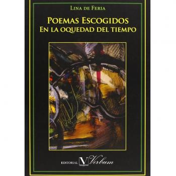 Poemas escogidos: en la oquedad del tiempo