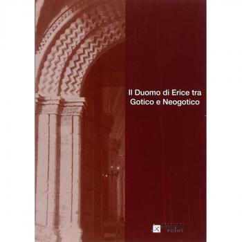 Il Duomo di Erice tra gotico e neogotico. Atti della Giornata di studi