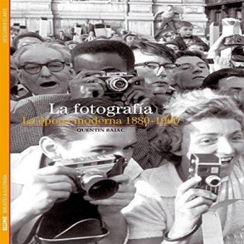 Biblioteca Ilustrada. La fotografía: La época moderna 1880-1960 (Tapa blanda).