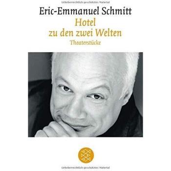 Eric-Emmanuel Schmitt Hotel Zu Den Zwei Welten: Theaterstücke