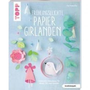 Boek Frühlingsleichte Papiergirlanden (kreativ.kompakt)