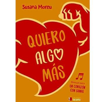 Quiero algo más. Manual para Un Corazón con ganas