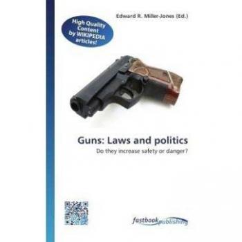 Guns: Laws and politics