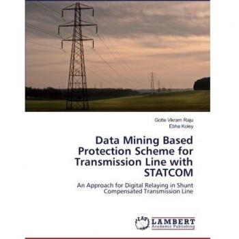 Data Mining Based Protection Scheme for Transmission Line with STATCOM