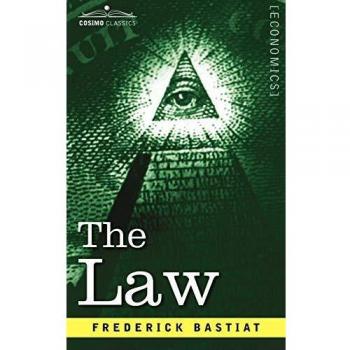 The Law, by Bastiat Frederic Bastiat