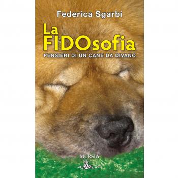 La FIDOsofia: Pensieri di un cane da divano