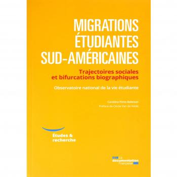 Migrations étudiantes sud-américaines -Trajectoires sociales et bifurcations biographiques