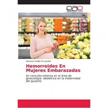 Hemorroides En Mujeres Embarazadas: en consulta externa en el área de ginecología
