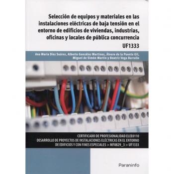 Selección de equipos y materiales en las instalaciones eléctricas de baja tensión en el entorno de edificios de viviendas, industrias, oficinas y locales de pública concurrencia