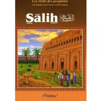 Les rÃ©cits des prophÃ¨tes Ã  la lumiÃ¨re du Coran et de la Sunna : Histoire du prophÃ¨te SÃ¢lih