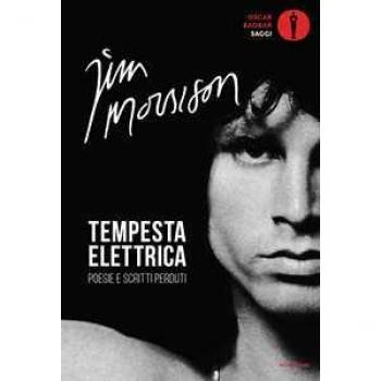 Tempesta elettrica. Poesie e scritti perduti Jim Morrison