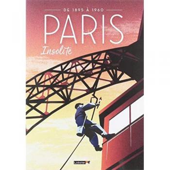 Paris Insolite : Les Secrets du Passé