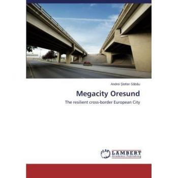 Megacity Oresund: The resilient cross-border European City