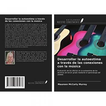 Desarrollar la autoestima a través de las conexiones con la música: Evaluación de los efectos en la autoestima de los alumnos de tercer grado mediante el aprendizaje del ukelele