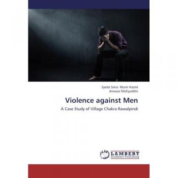 Munir Kazmi, Syeda Sana: Violence against Men