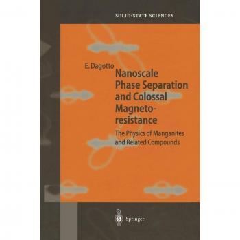 Nanoscale Phase Separation and Colossal Magnetoresistance: The Physics of Manganites and Related Compounds