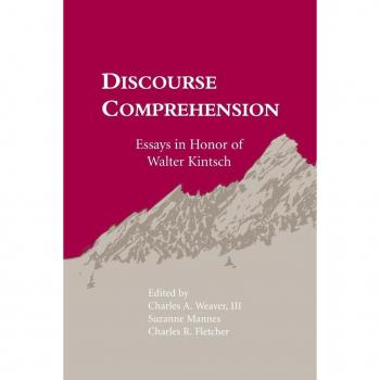 Lawrence Erlbaum Associates, Inc. Discourse Comprehension: Essays in Honor of Walter Kintsch