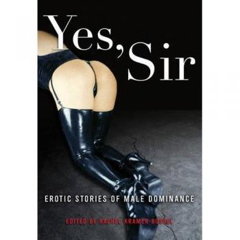 Yes, Sir: Erotic Stories of Male Dominance